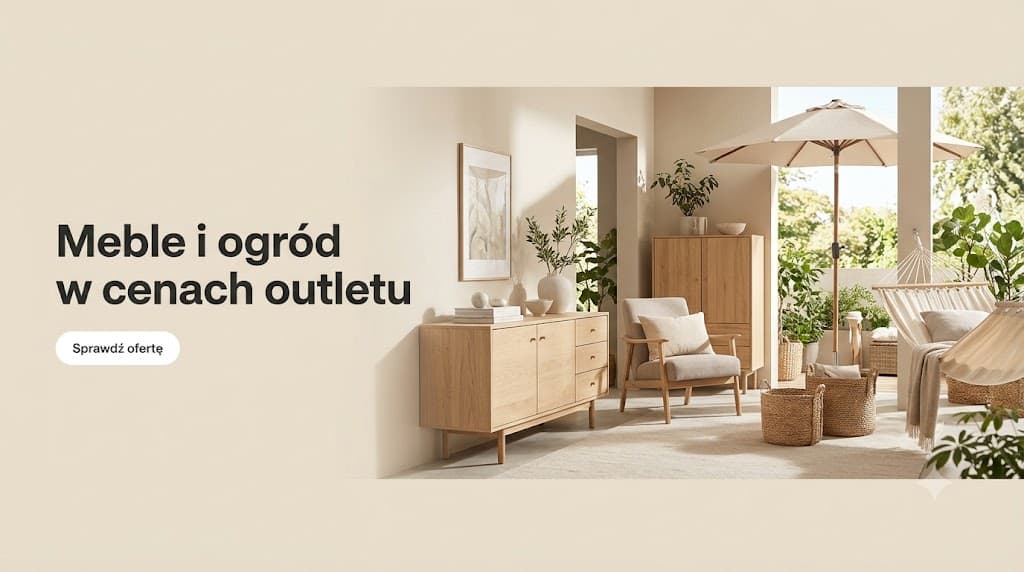 Meble i ogród w cenach outletu — sprawdź ofertę